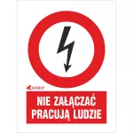 NIE ZAŁĄCZAĆ PRACUJĄ LUDZIE 52X74 FOLIA SAMOPRZYLEPNA