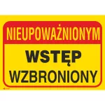 NIEUPOWAŻNIONYM WSTĘP WZBRONIONY,350X250 PŁYTA PCV SZTYWNA